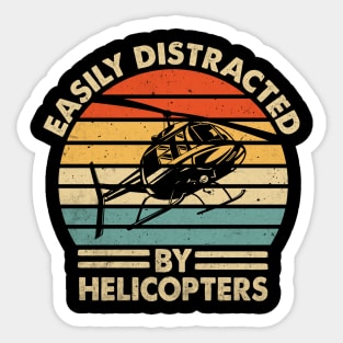 Easily Distracted By Helicopter Pilot Funny Quotes Sticker